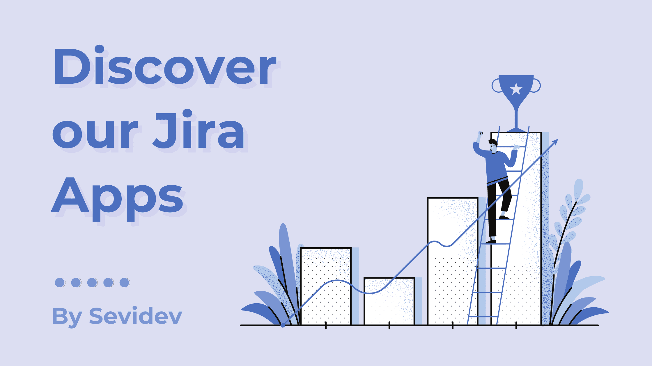 Banner Blog Post 1 - Discover Sevidev Apps for Jira