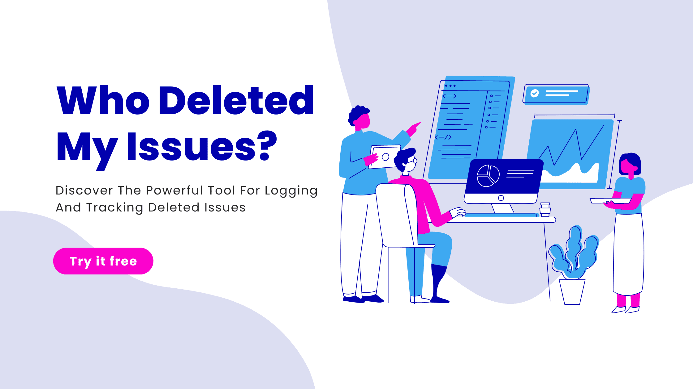Banner Blog Post 2 - Who Deleted My Issues App for Jira