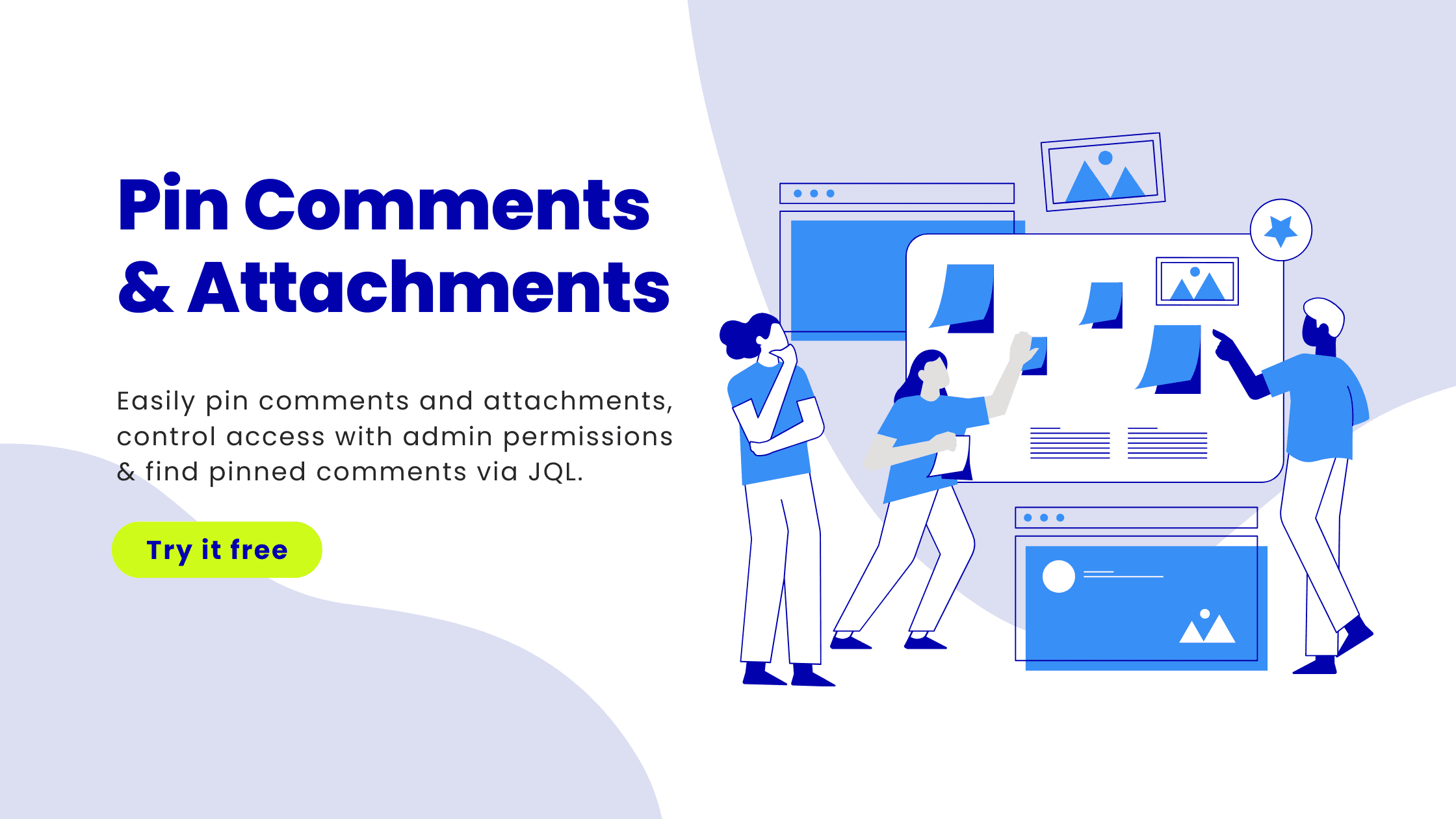 Pin Comments And Attachments: Elevate Your Jira Experience Upgrade your Jira experience with Pin Comments App